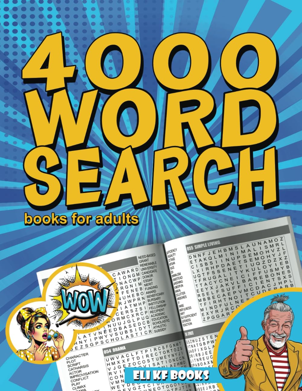 4000 Word Search Books for Adults: 200 Big Themed Puzzles to Have Fun and Relax. Wordsearch Large Print for Seniors. Exercise Your Brain. Full Solutions included.
