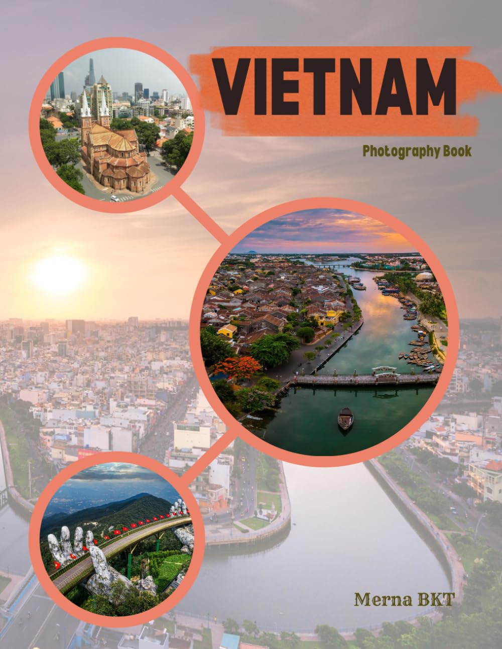 VIETNAM: Great High Quality Pictures About An Amazing Country in Asia ,To Travel And Enjoy This Amazing Country,40 Full Colored Pages,8.5X11 Inches
