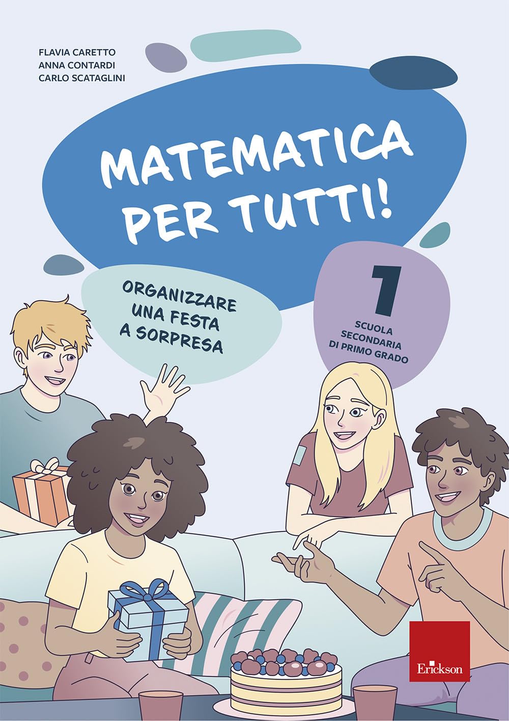 Matematica Per Tutti! Scuola Secondaria Di Primo Grado. Organizzare Una Festa A Sorpresa (Vol. 1) - 4