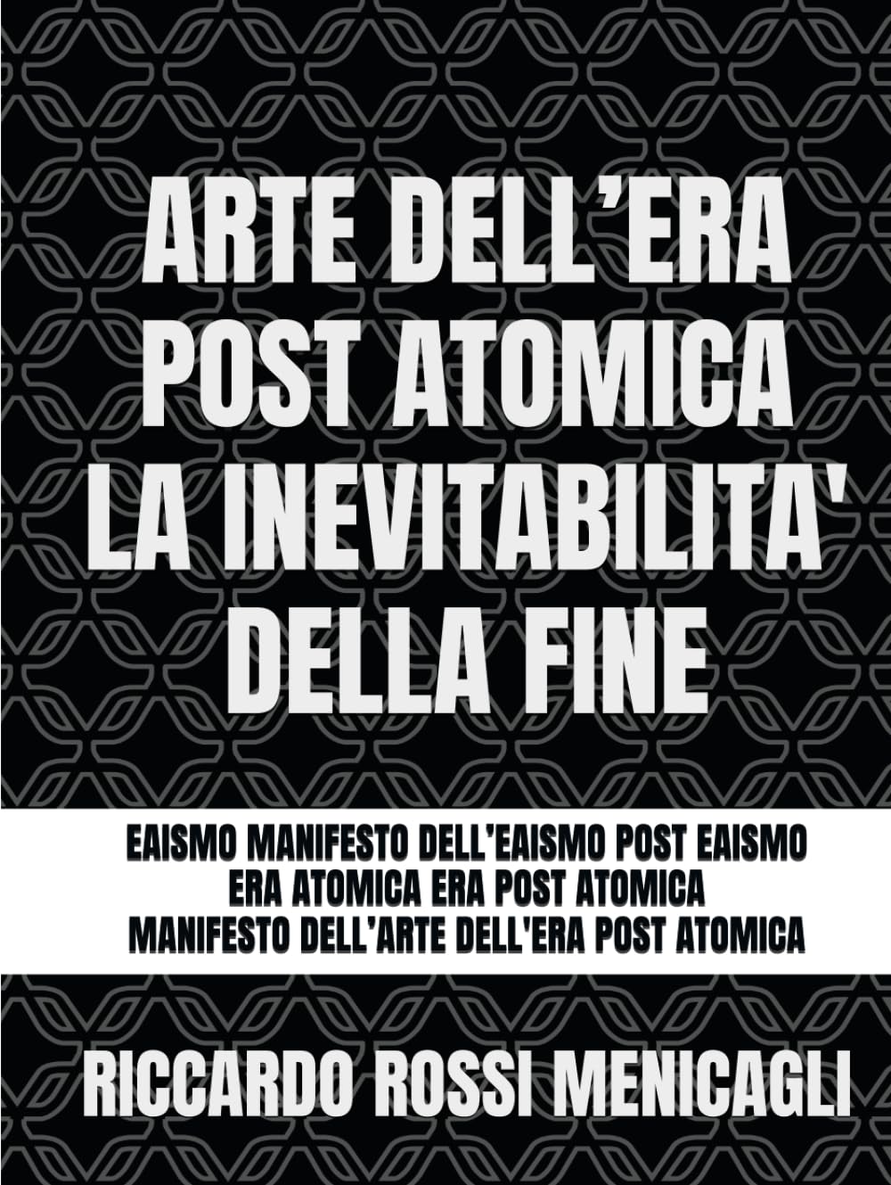 Eaisme manifesto dell'arte dell'era post atomica l'inévitabilité fin livre