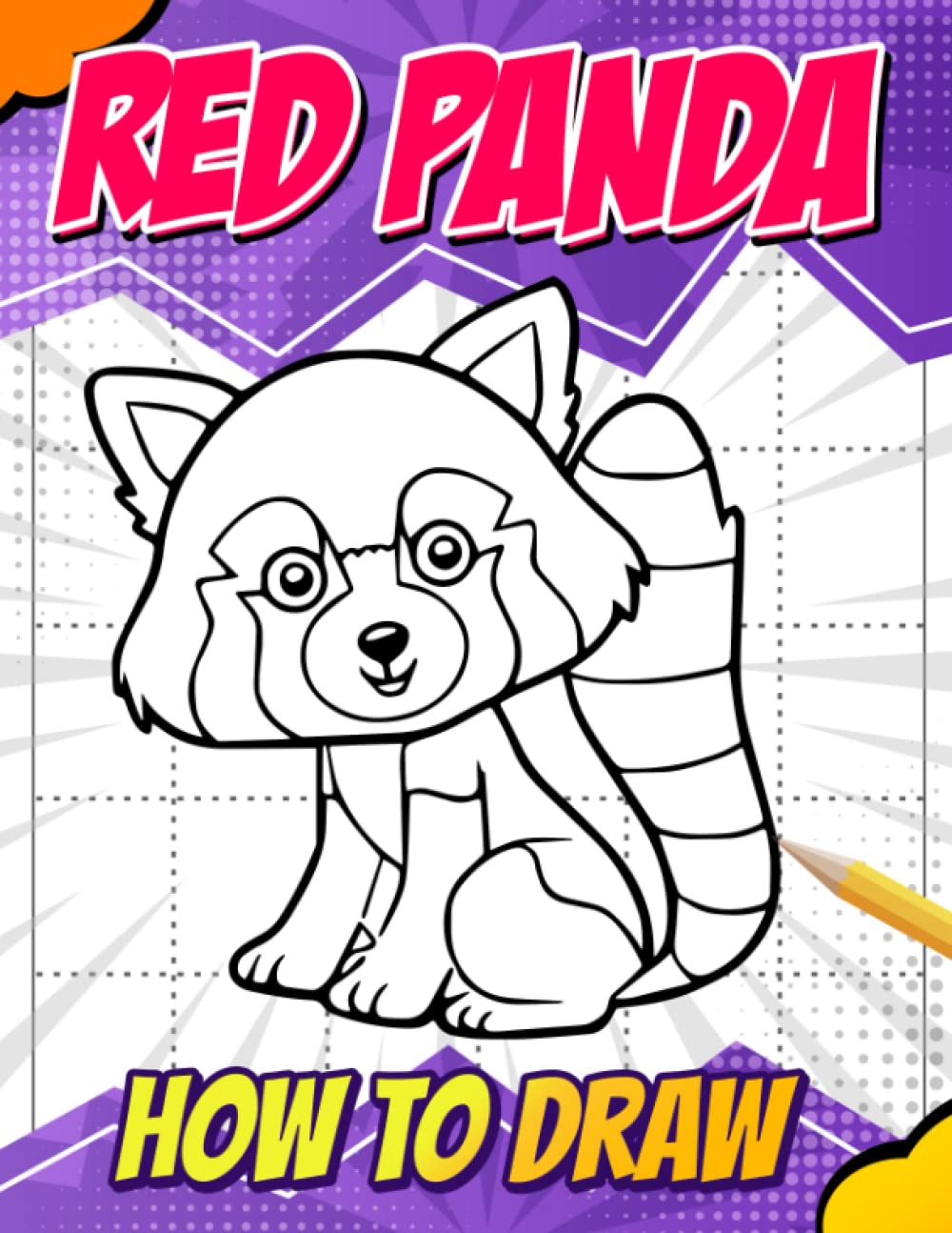How To Draw Red Panda: Easy Guide Book For Drawing With 30 Well-Selected Pictures Inside | Gag Gifts | Christmas Gifts | White Elephant Gifts | Stress Relief Gifts