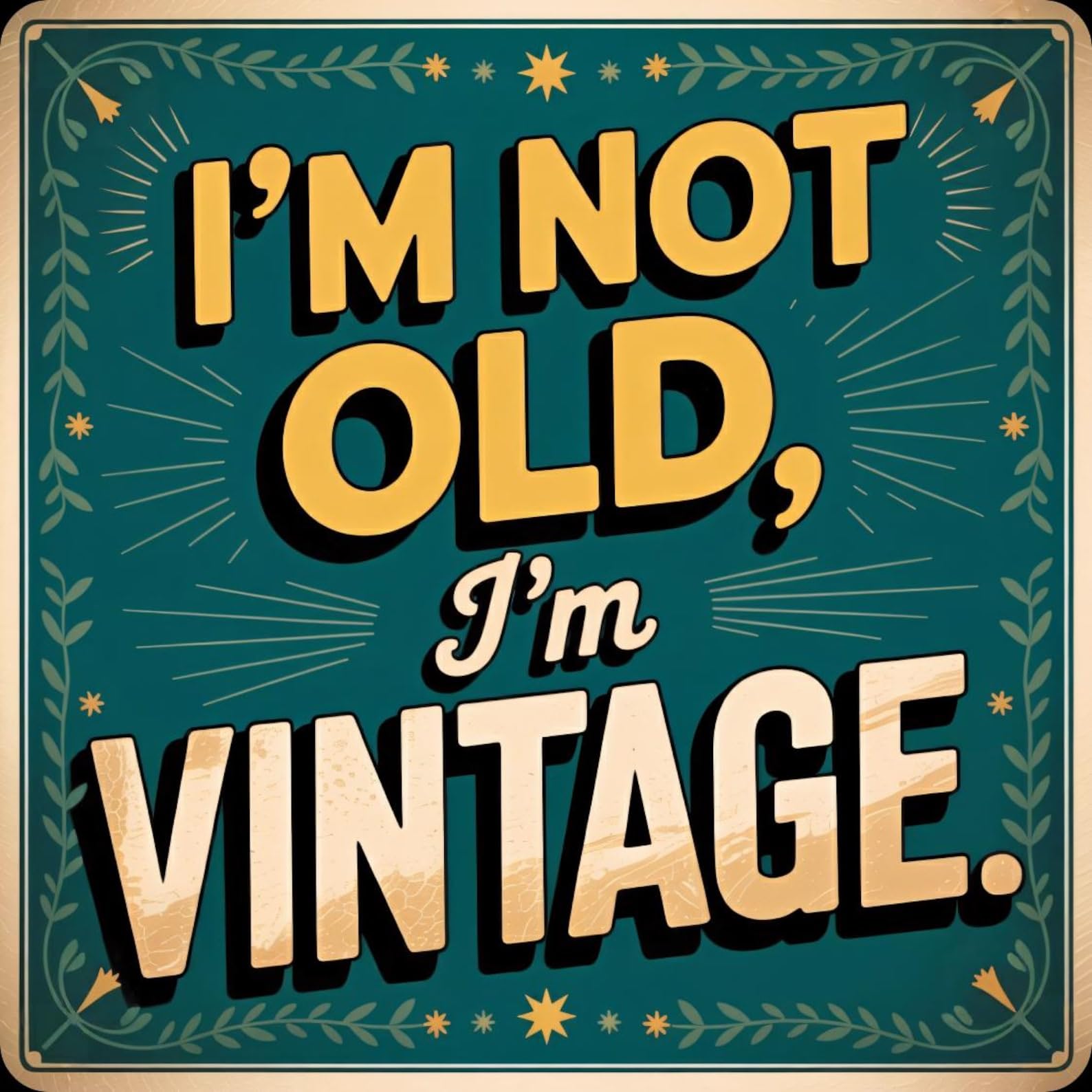 Half A Donkey Multicolor I'm Not Old, I'm Vintage Funny/Sarcastic Coaster