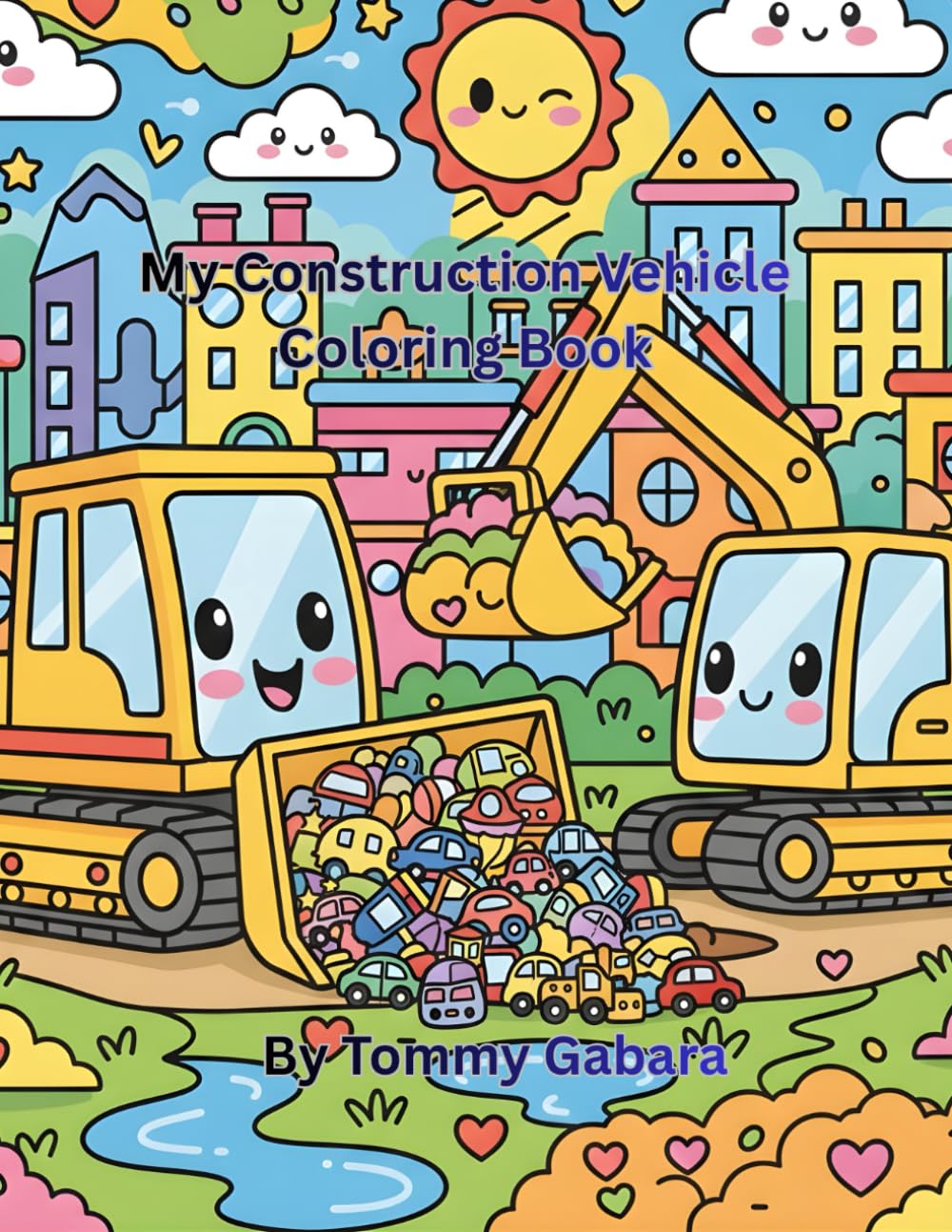 My Construction Vehicles: Coloring Book for Kids