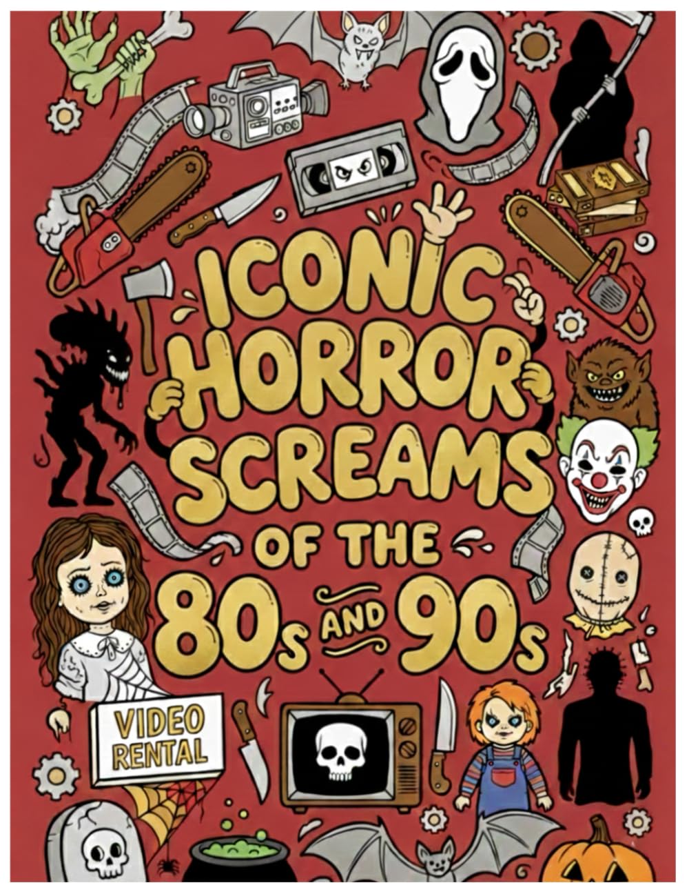 Iconic Horror Screams of the 80s and 90s: Adult Coloring Book: A Retro Journey into Classic Horror, Slasher Films, and the Video Store Era (Collector’s Edition) (ICONICS – Adult Coloring Books)