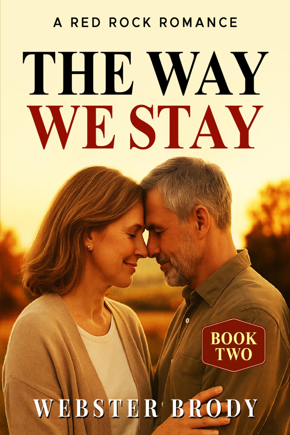The Way We Stay: A Red Rock Romance