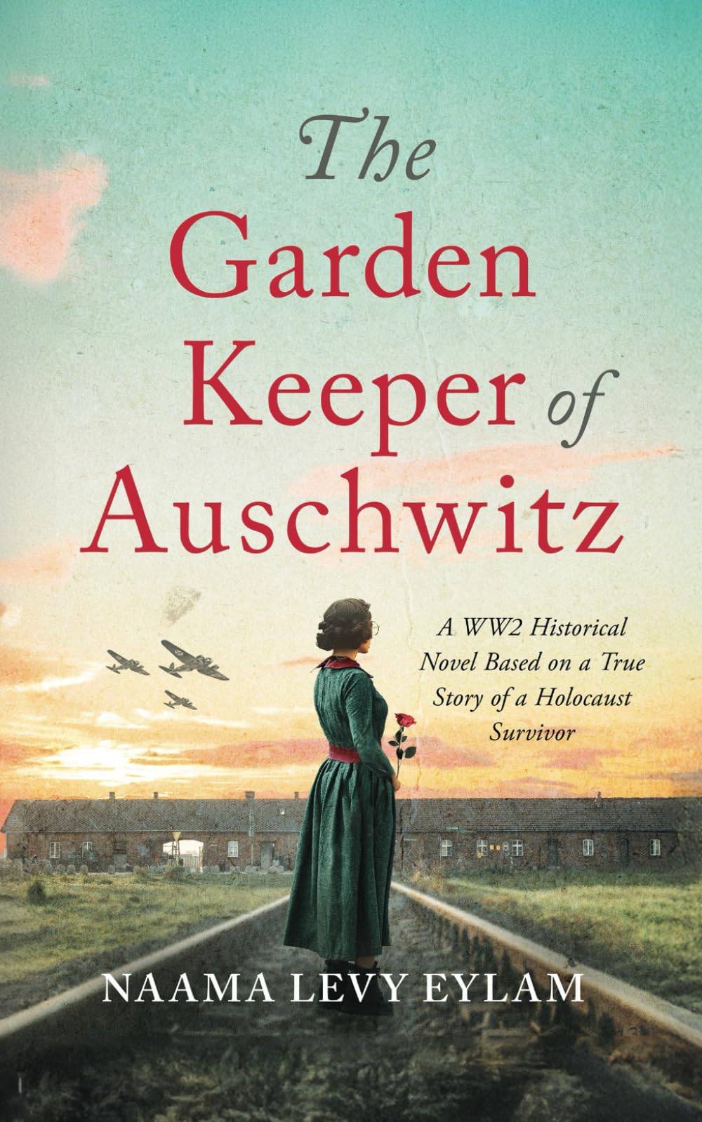 The Garden Keeper of Auschwitz: A WW2 Historical Novel Based on a True Story of a Holocaust Survivor (Women Against All Odds in World War II)