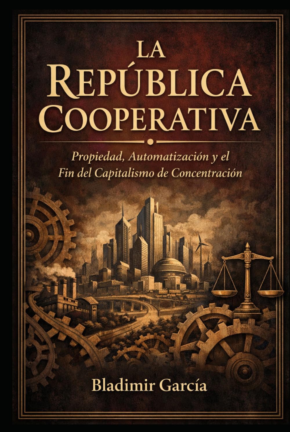 La República Cooperativa: Propiedad distribuida, automatización y el fin del capital concentrado (Arquitectura de la Soberanía)