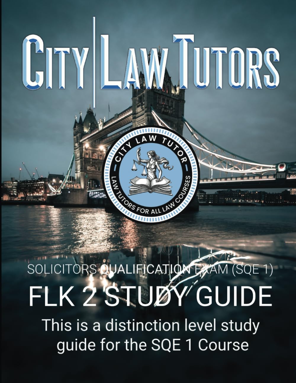 FLK2 Study Guide: SQE1: Solicitors Qualifying Examination (SQE)