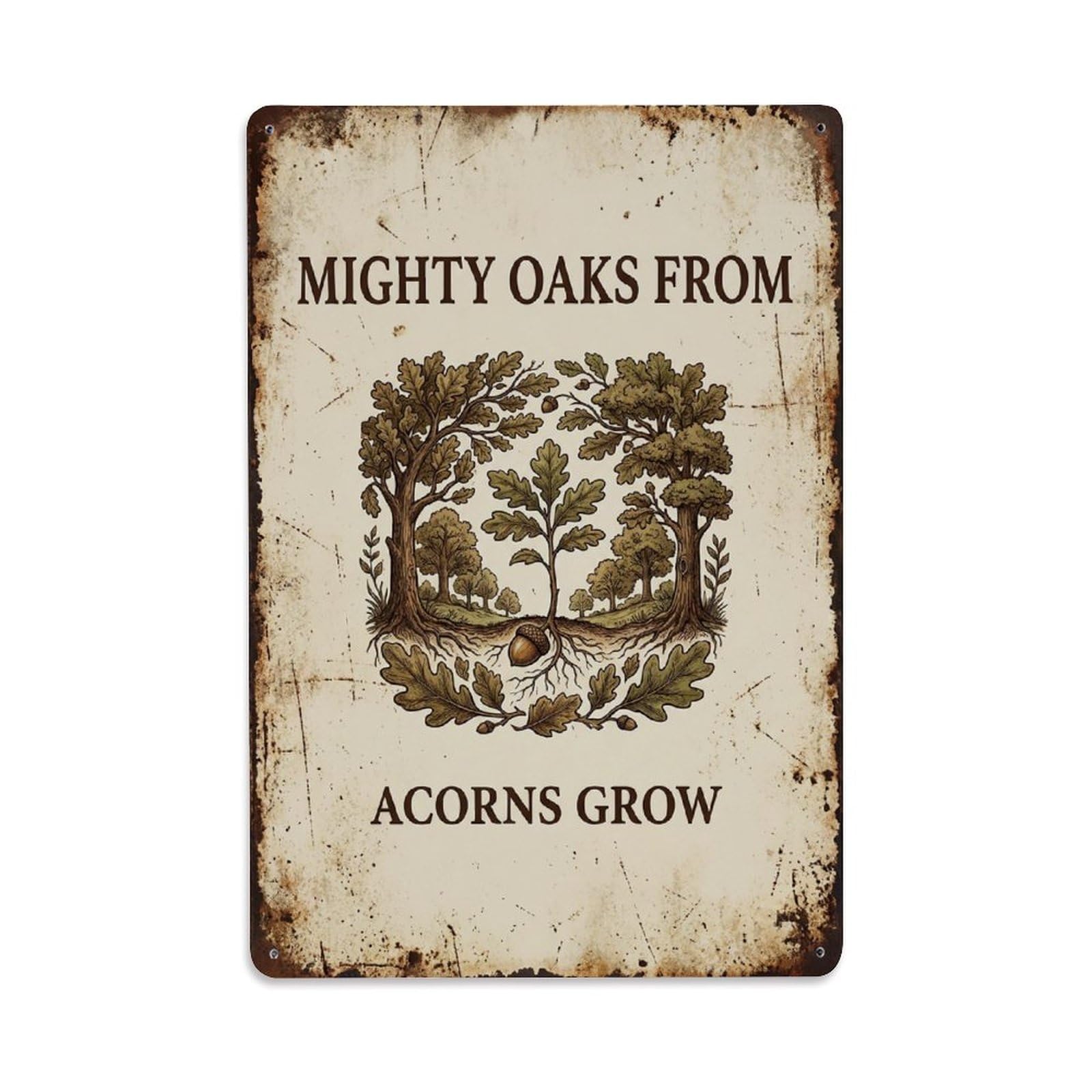 Mighty Oaks From Acorns Grow Metal Tin Sign