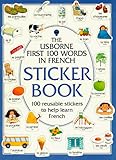 The Usborne First 100 Words in French Sticker Book (First Hundred Words Sticker Books)