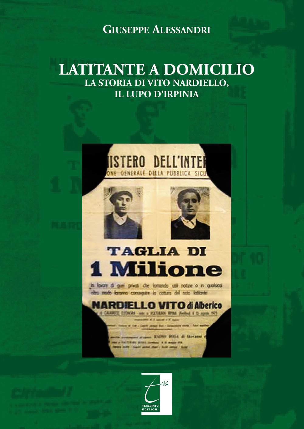 Latitante A Domicilio. La Storia Di Vito Nardiello, Il Lupo D'irpinia - 4