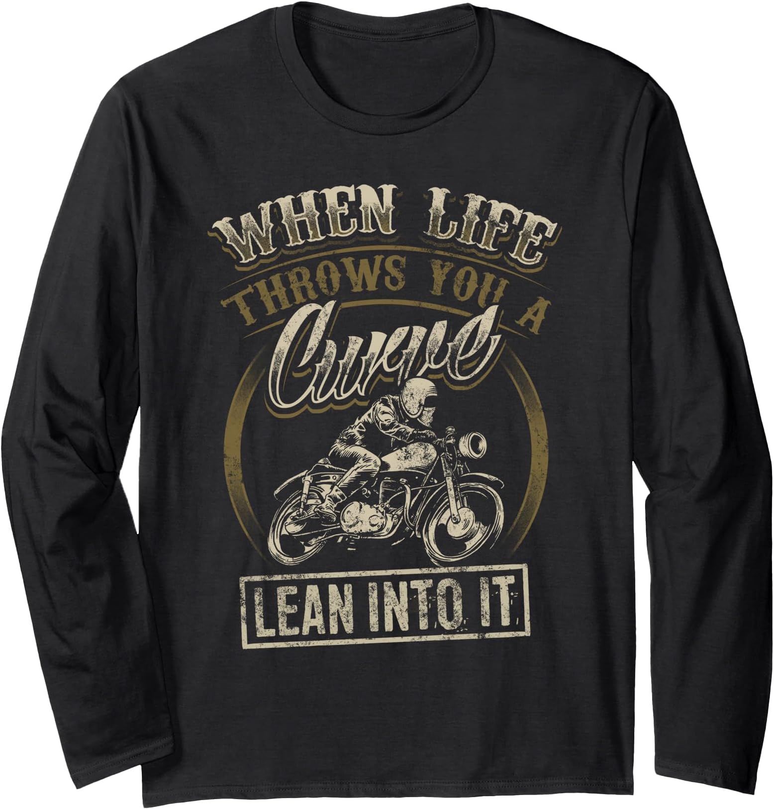Cool Biker Quote Funny Motorcycle Saying Love Riding Long Sleeve T-Shirt