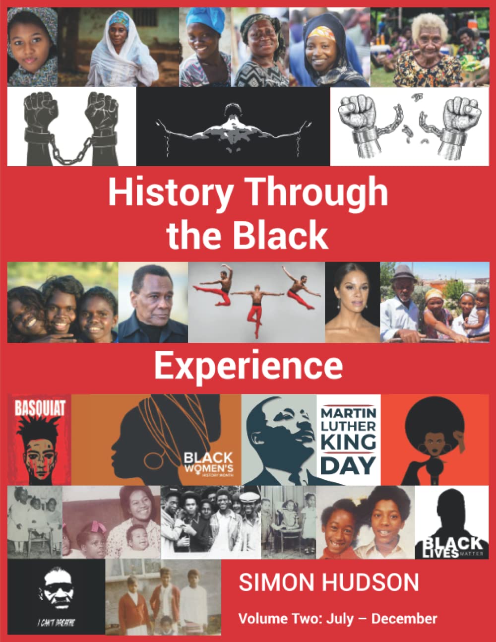 History Through the Black Experience: Volume Two: July – December