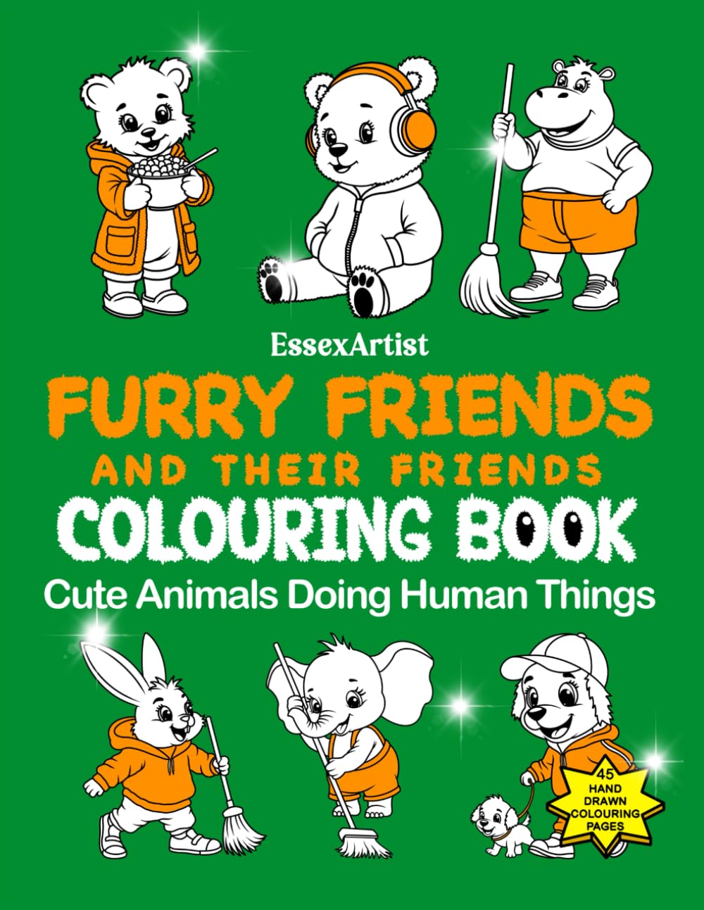 Furry Friends and Their Friends Colouring Book: Cute Animals Doing Human Things