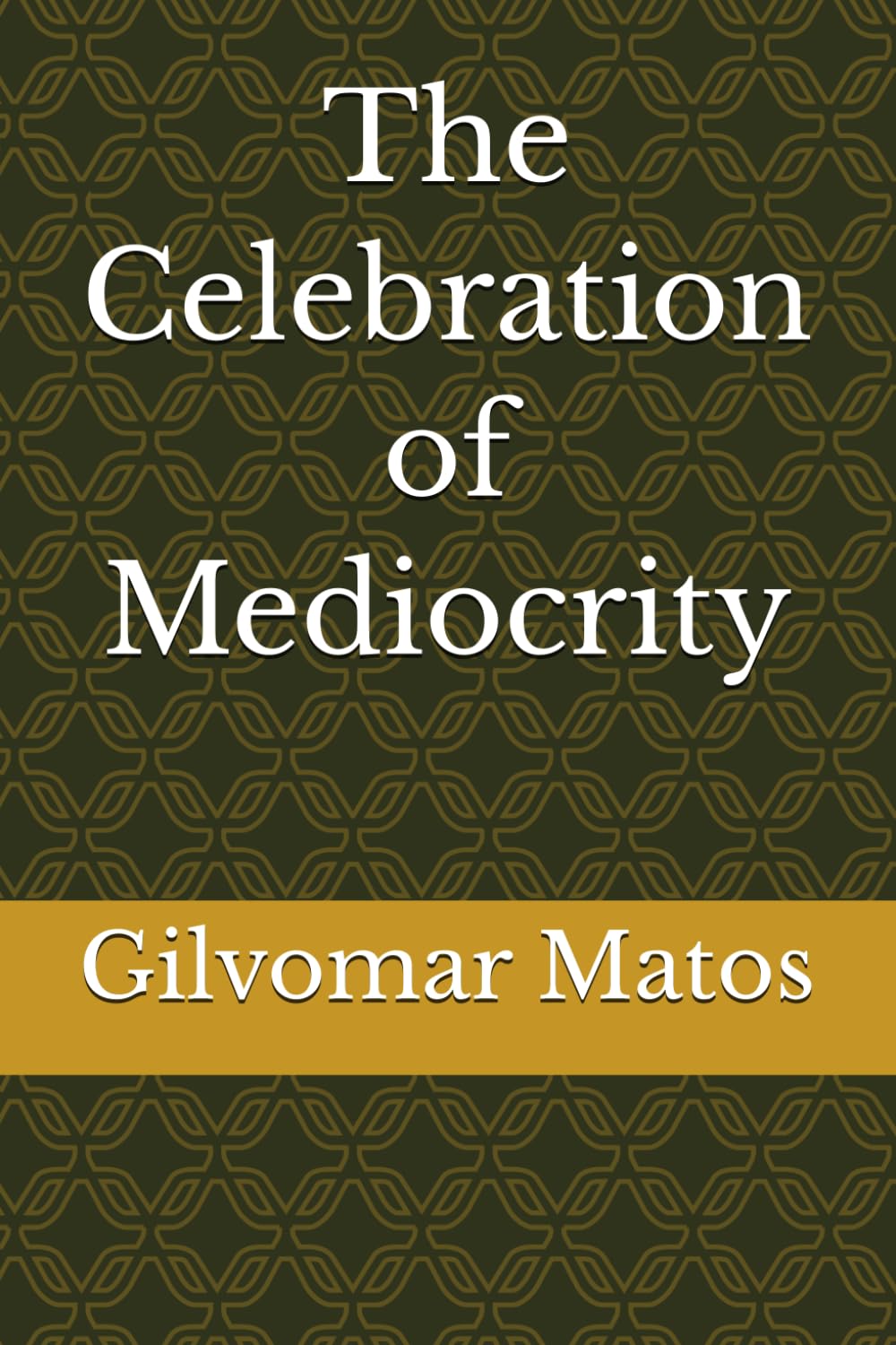 The Celebration of Mediocrity