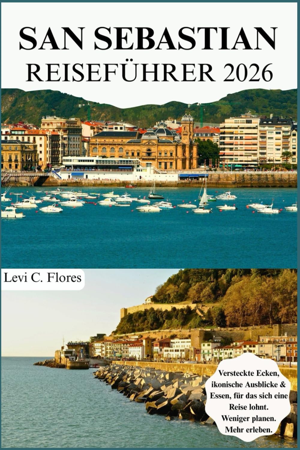 SAN SEBASTIAN REISEFÜHRER 2026: Authentische Momente, bewährte Tipps und einfache Planung