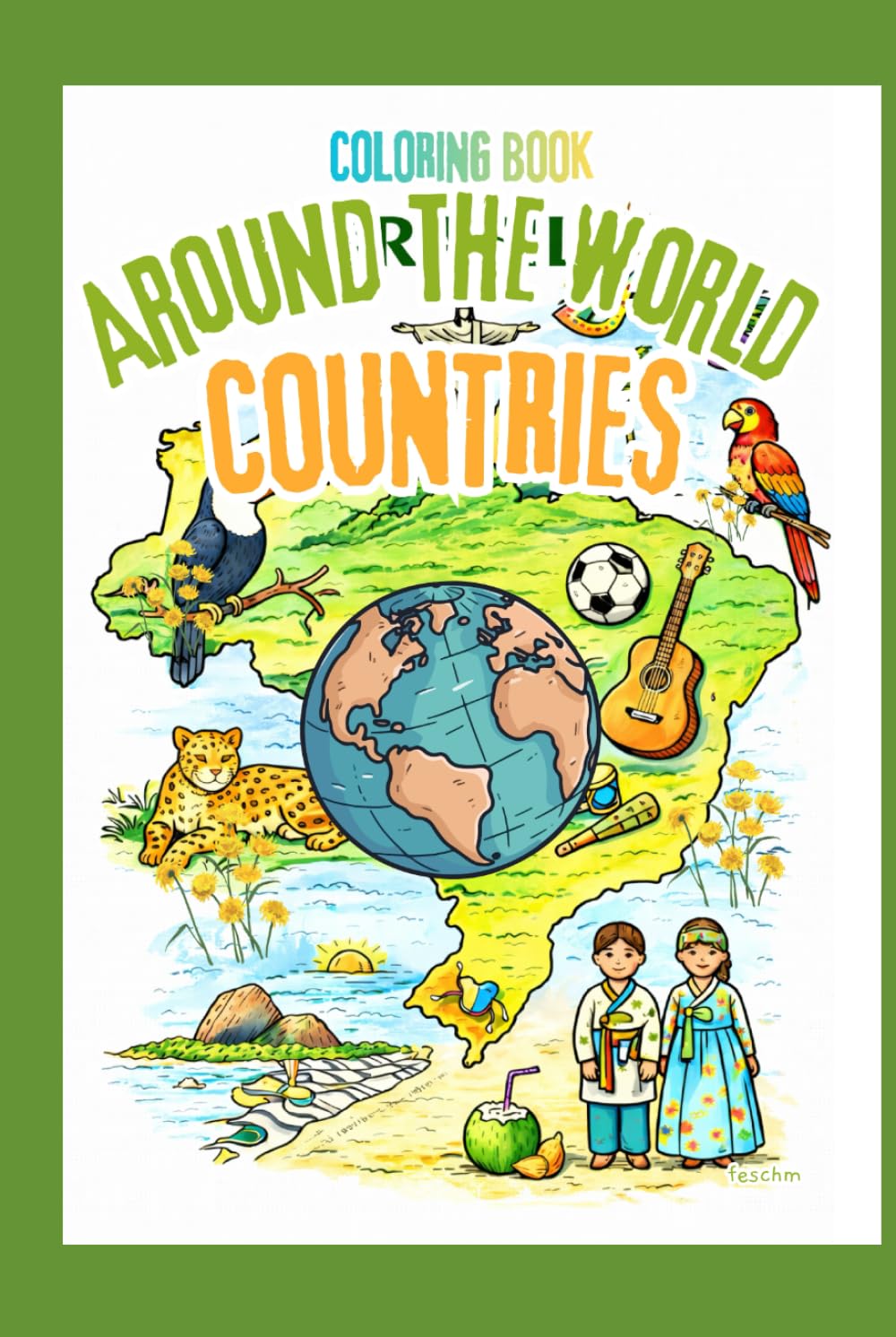 Coloring book for children and adults - Around the world - Great countries of the world XL Version: Perfect for ages 8+ and grown‑ups – ideal for school children, teens and adults