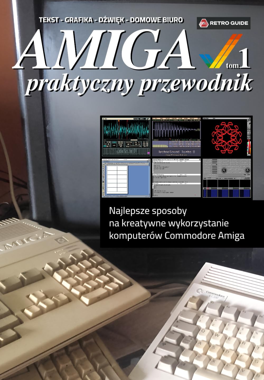 AMIGA - praktyczny przewodnik (tom 1)