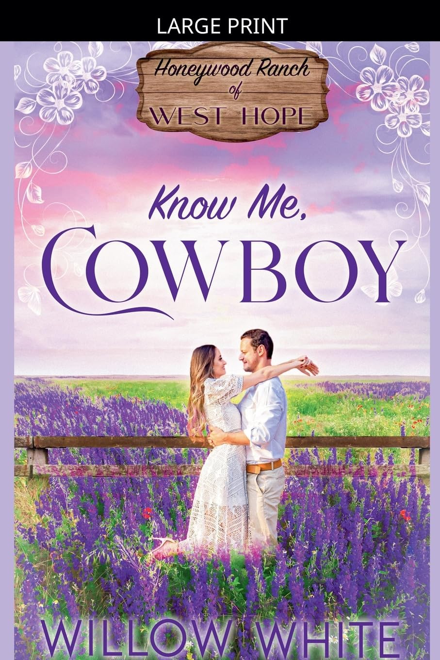 Know Me, Cowboy: 2 (Honeywood Ranch Romance)