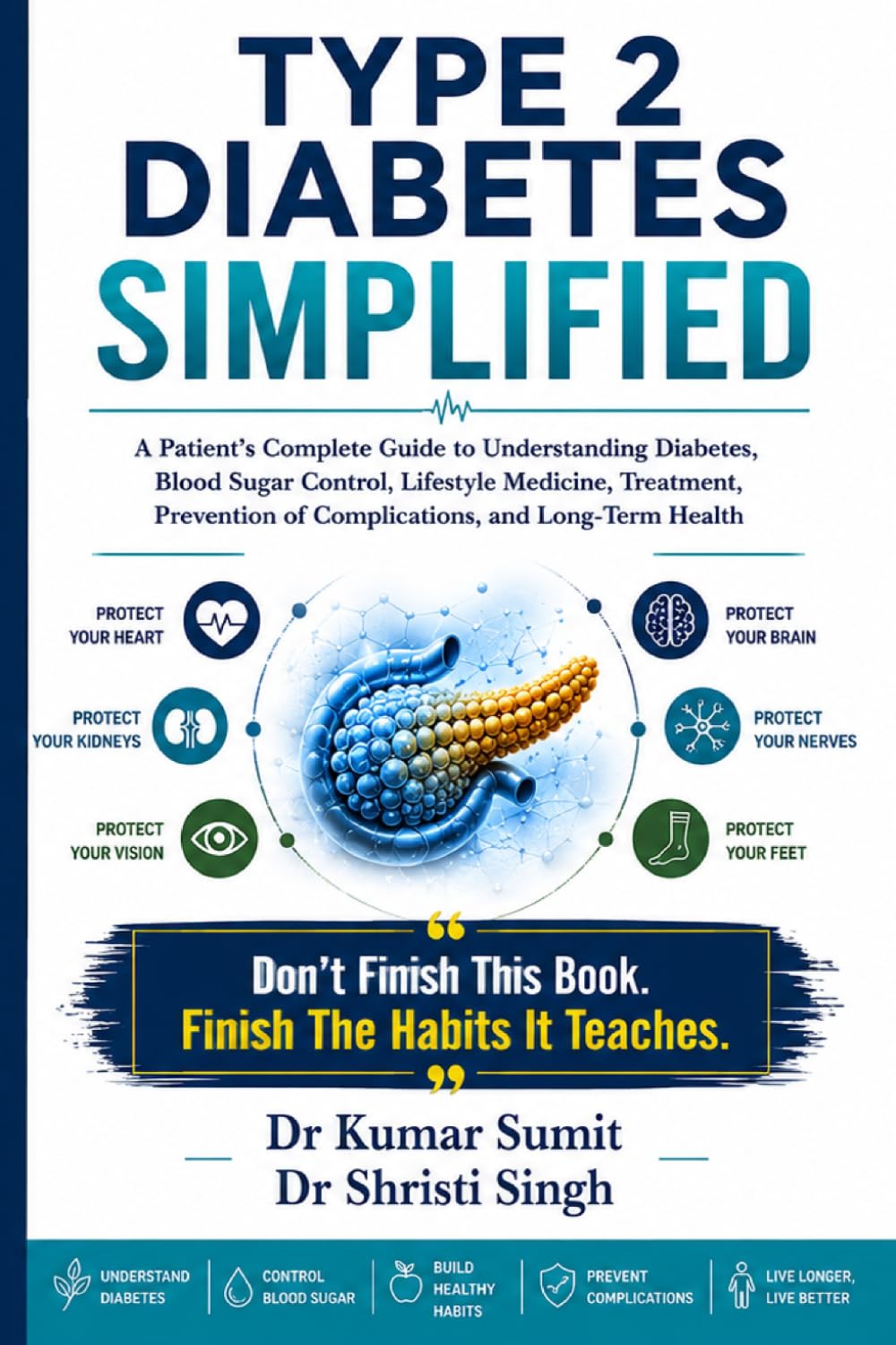 TYPE 2 DIABETES SIMPLIFIED: A Patient's Complete Guide to Understanding Diabetes, Blood Sugar Control, Lifestyle Medicine, Treatment, Prevention of ... Long-Term Health: 15 (Doctor Clinical Series)