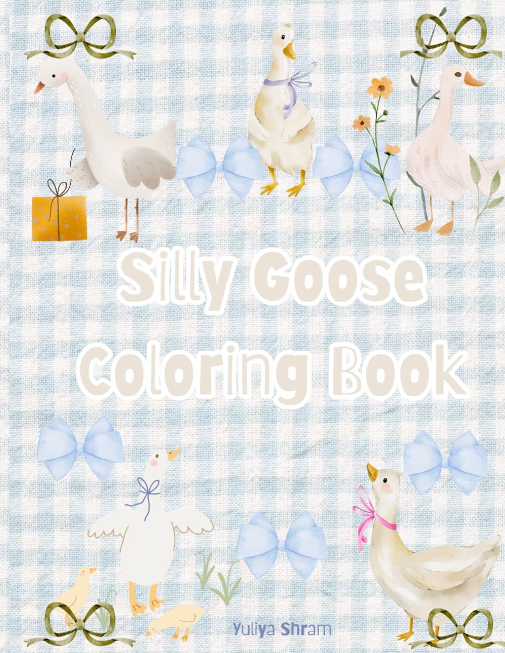 SILLY GOOSE COLORING BOOK