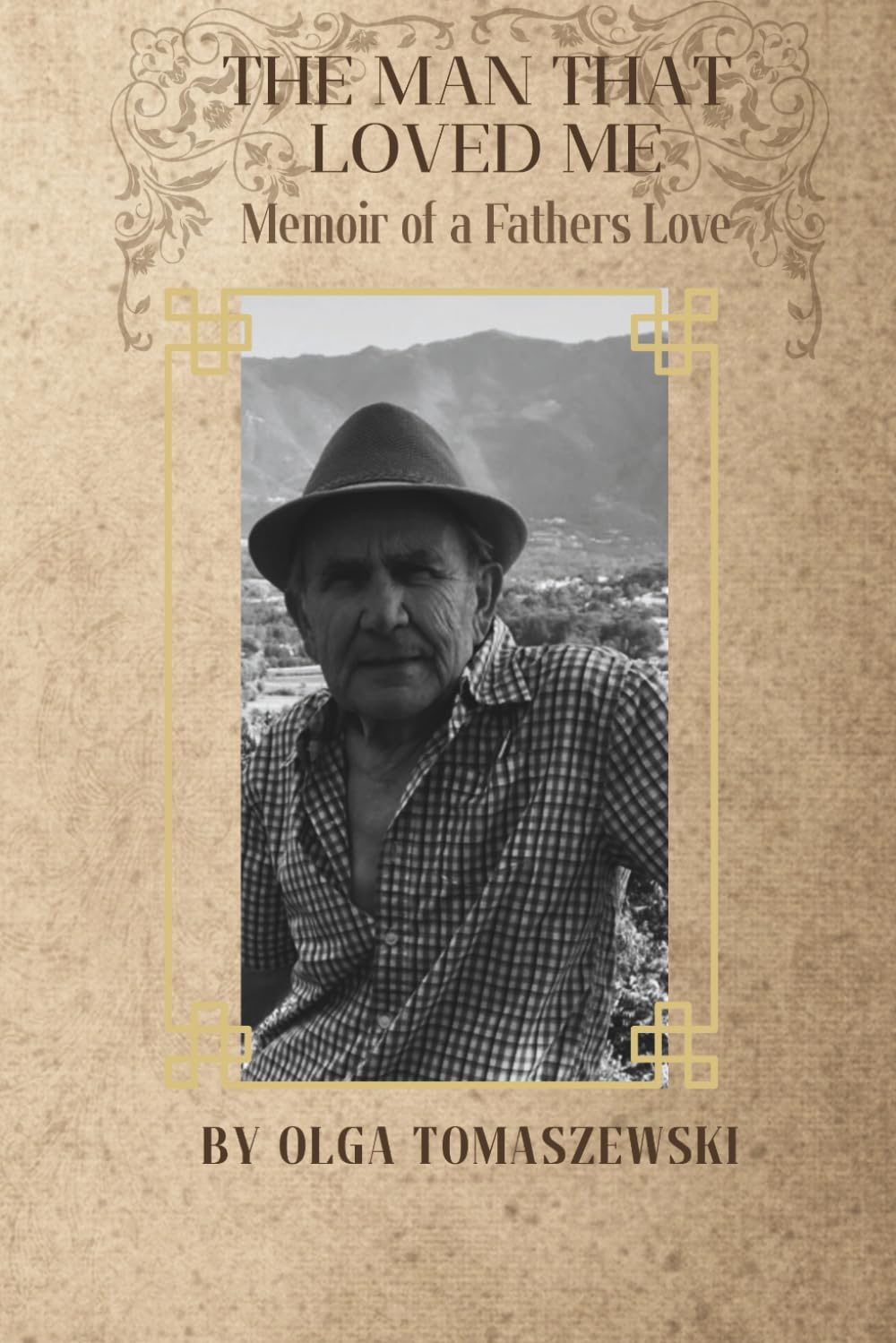 The Man Who Loved Me: Memoir of a Father’s Love