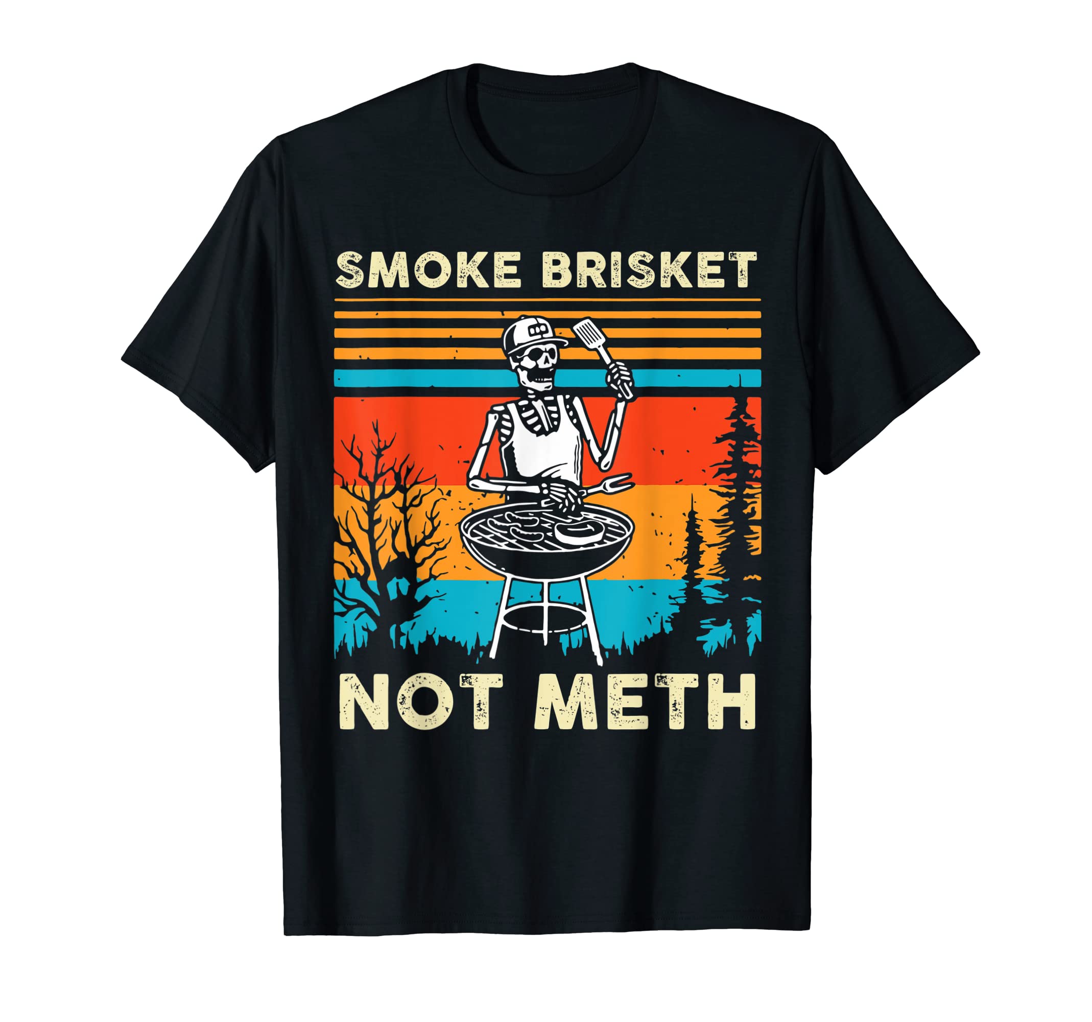Funny BBQ Skeleton Smoke Brisket Not Meth Grilling Master T-Shirt