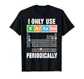 Sarcasm Periodic Table I Only Use Sarcasm Periodically Meme T-Shirt