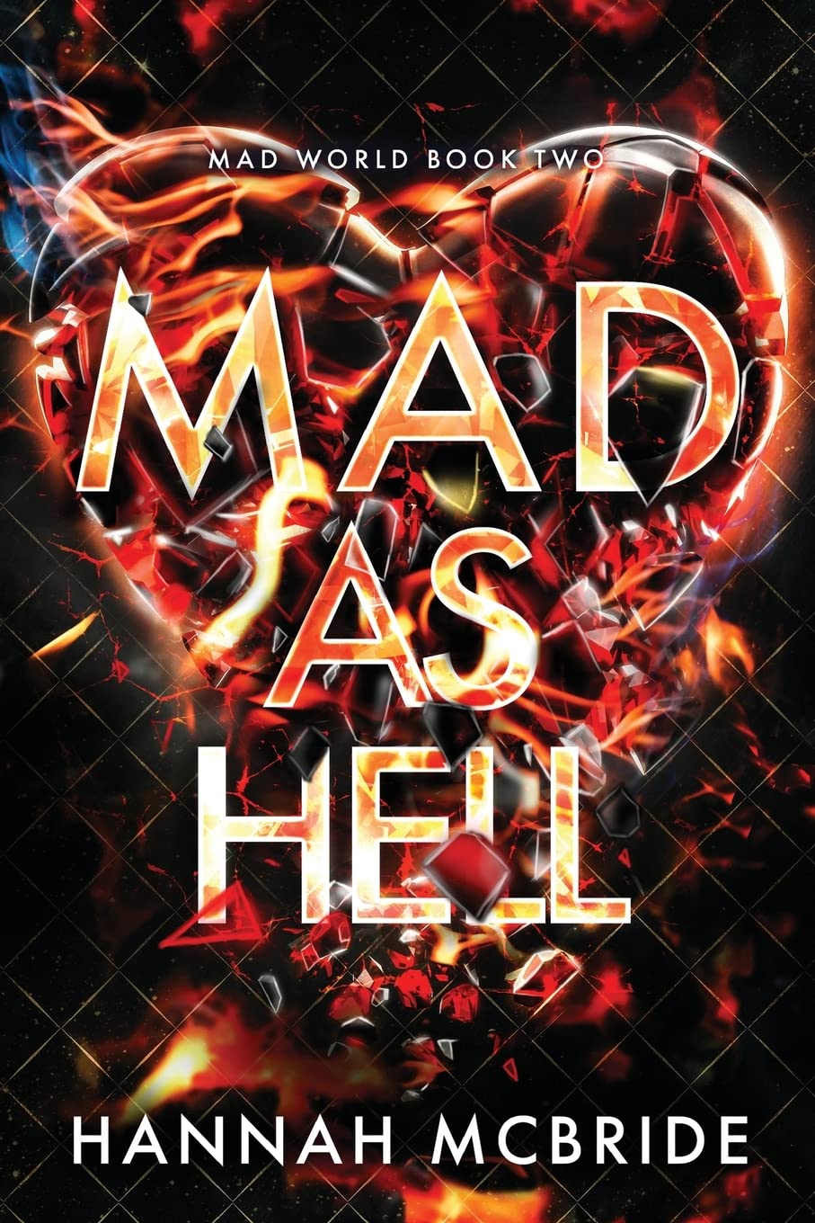 Mad As Hell: An Enemies-to-Lovers College Romance: 2 (Mad World)