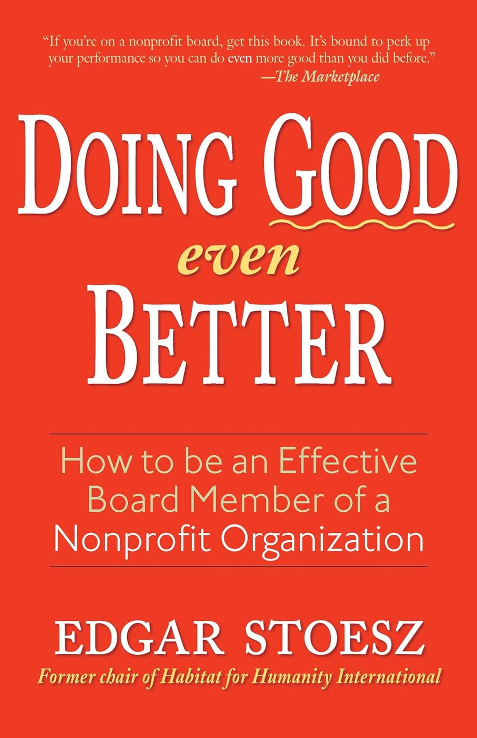 Doing Good Even Better How To Be An Effective Board Member Of A