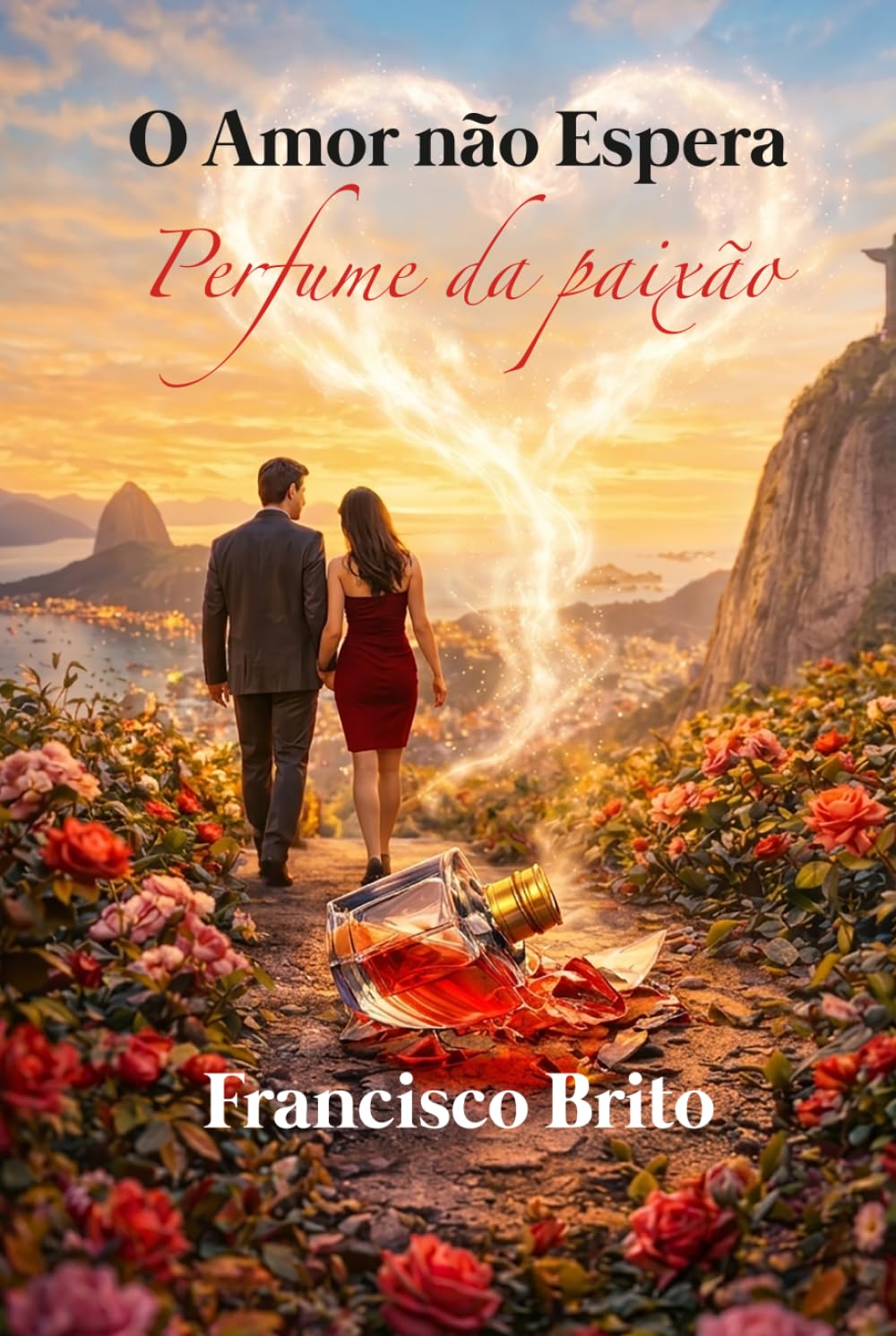 O AMOR NÃO ESPERA: Perfume da Paixão