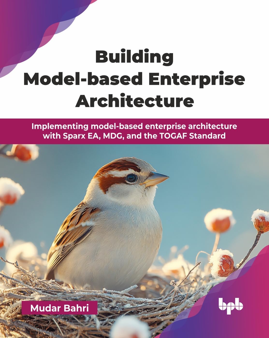 Building Model-based Enterprise Architecture: I. Bahri, Bahri,**