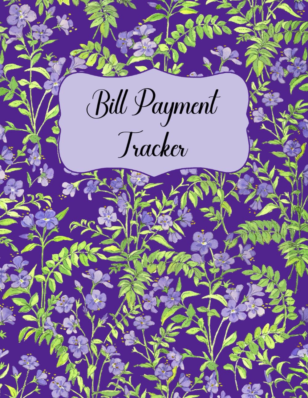 Cover of Bill Payment Tracker: Monthly Bill Payment Organizer for Women | Dark Purple Floral Cover Design