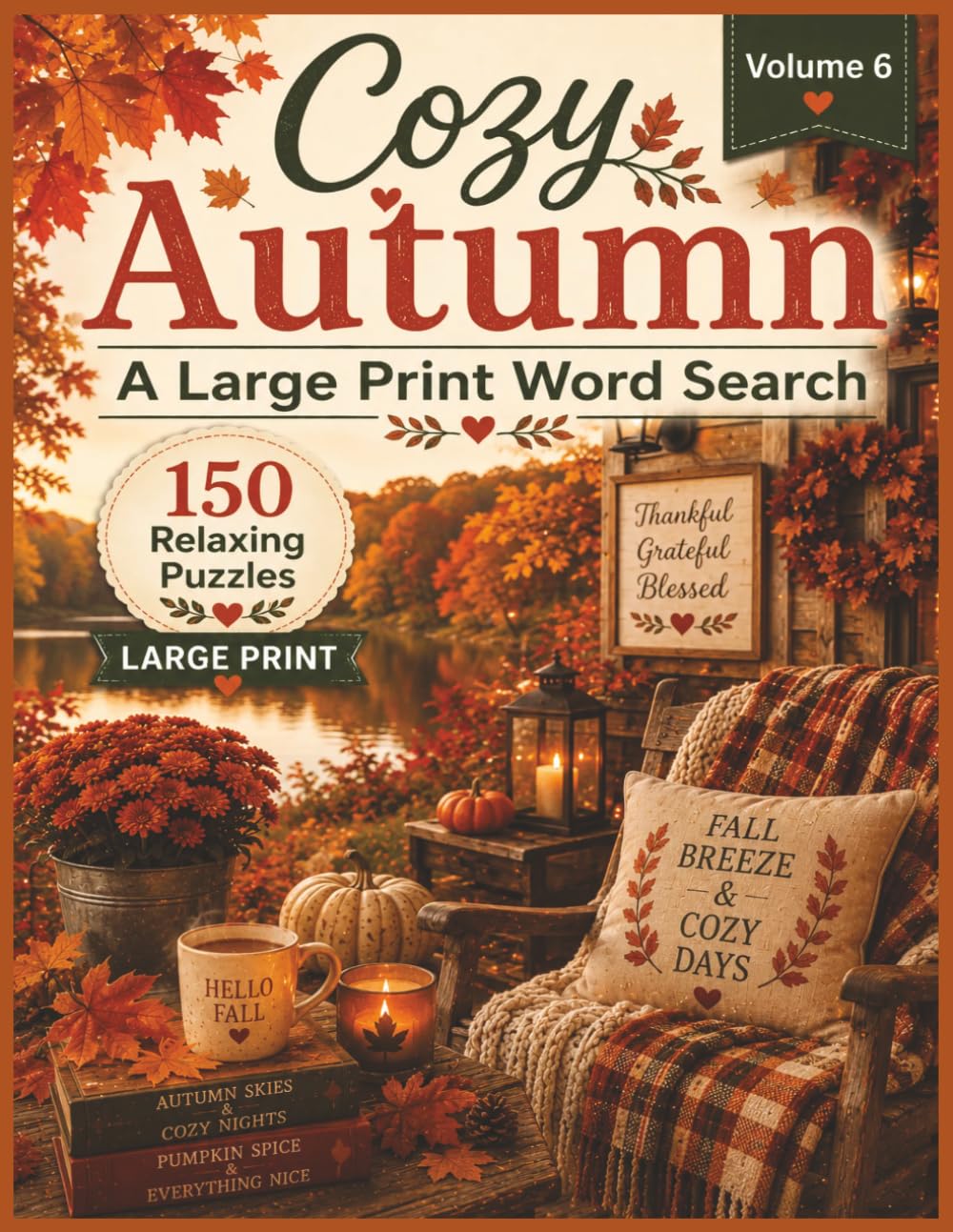 Cozy Autumn: A Large Print Word Search Book with 150 Relaxing Fall Themed Puzzles for Adults and Seniors (Cozy Word Searches)