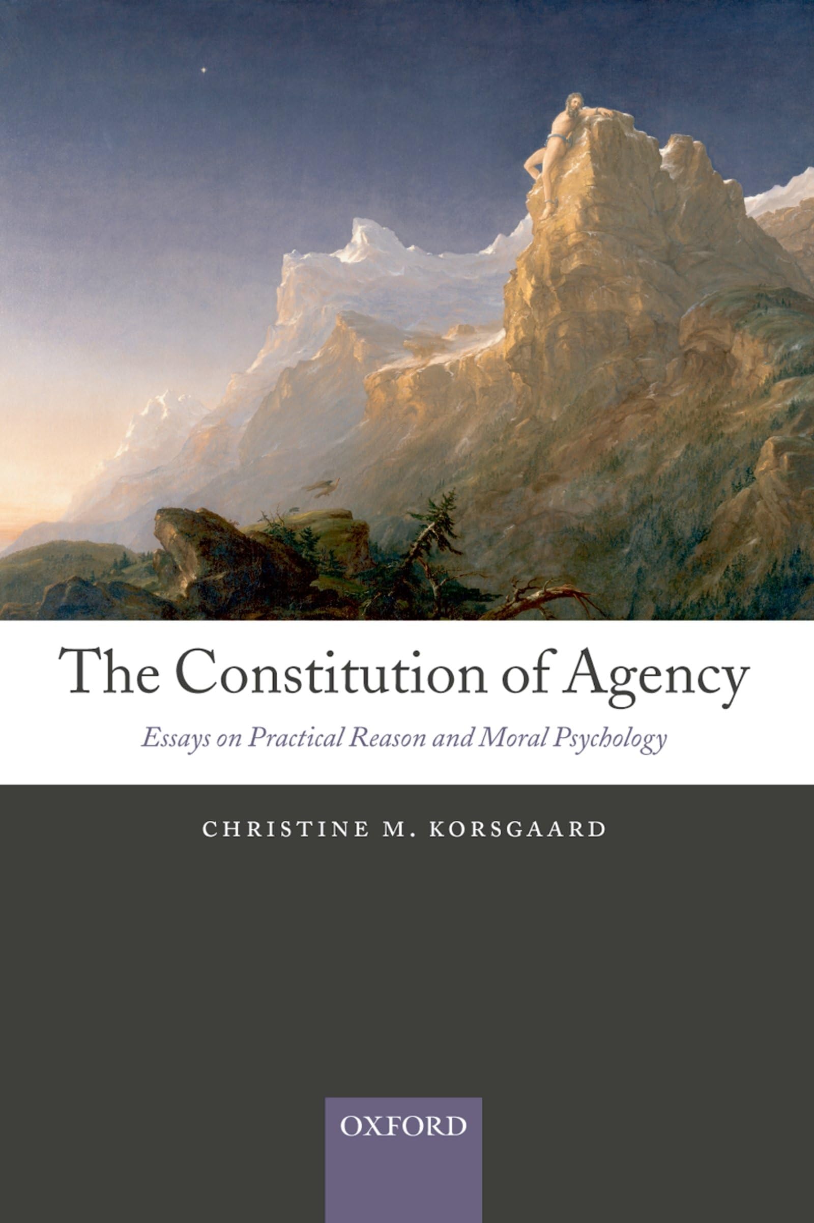 CONSTITUTION OF AGENCY:ESS PRAC REASON MORAL PSYCH PAPER: Essays on Practical Reason and Moral Psychology