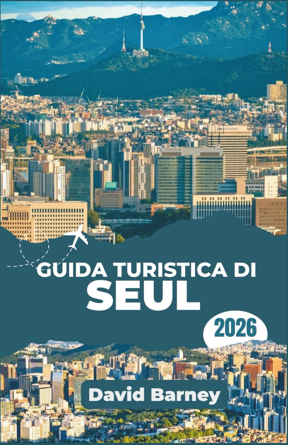 Guida turistica di Seul 2026: Esplora i quartieri urbani, le vie del cibo, i mercati notturni, gli eventi stagionali e ottieni informazioni sul budget giornaliero