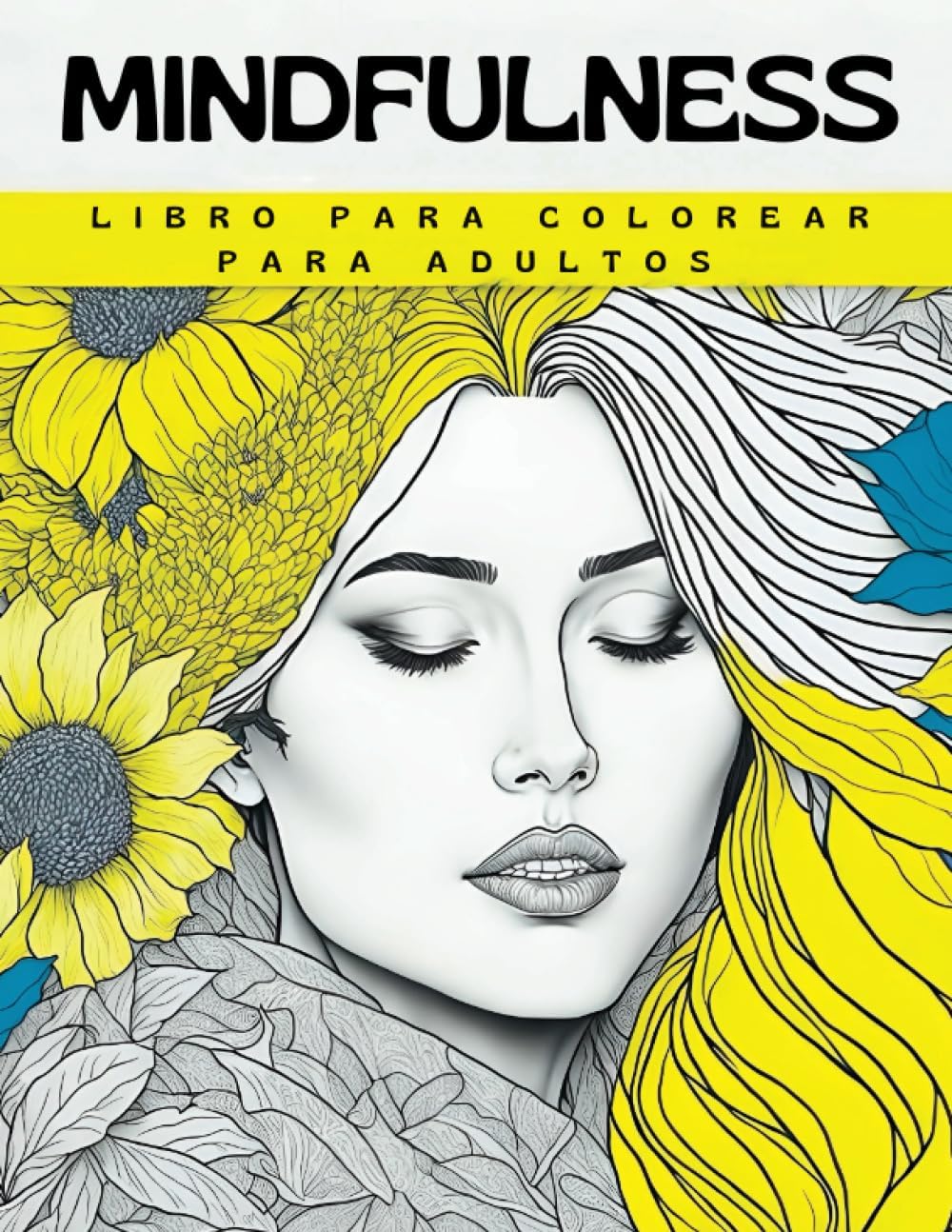 MINDFULNESS Libro para Colorear para Adultos: Alcanza la paz interior gracias a las fascinantes páginas para colorear. Libérate de la Ansiedad, ... que desean la serenidad (Spanish Edition)