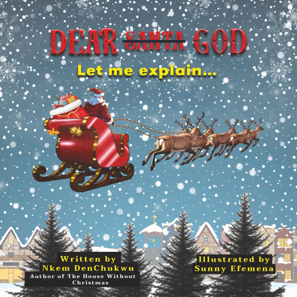 Dear Santa/God: Let Me Explain...
