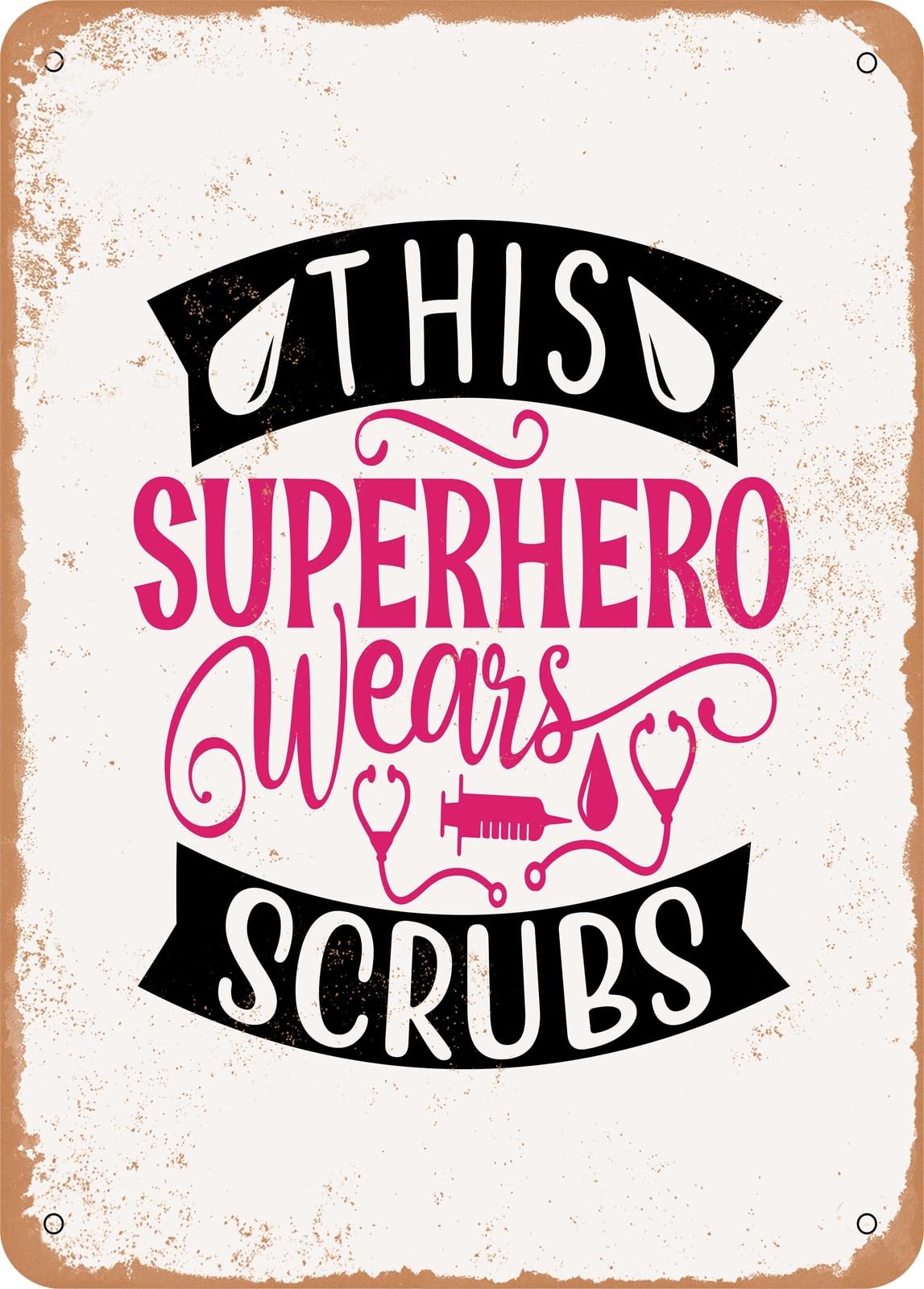 Metal Sign - This Superhero Wears Scrubs - Vintage Rusty Look home decor
