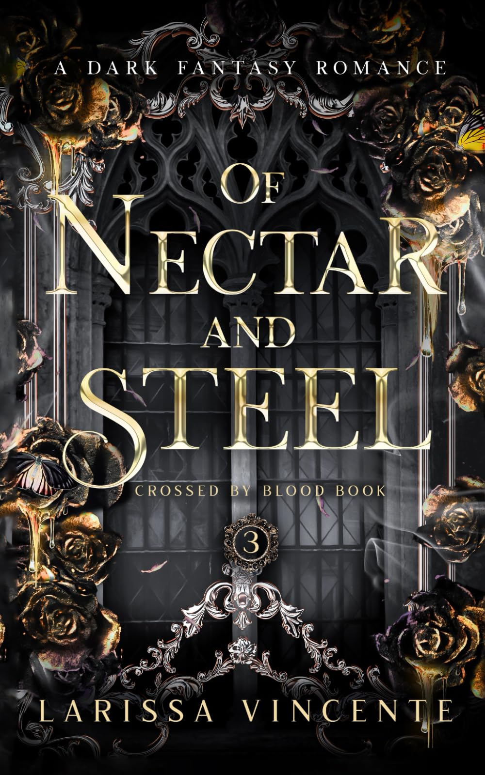 Of Nectar and Steel: A Dark Fantasy Romance (Crossed by Blood)