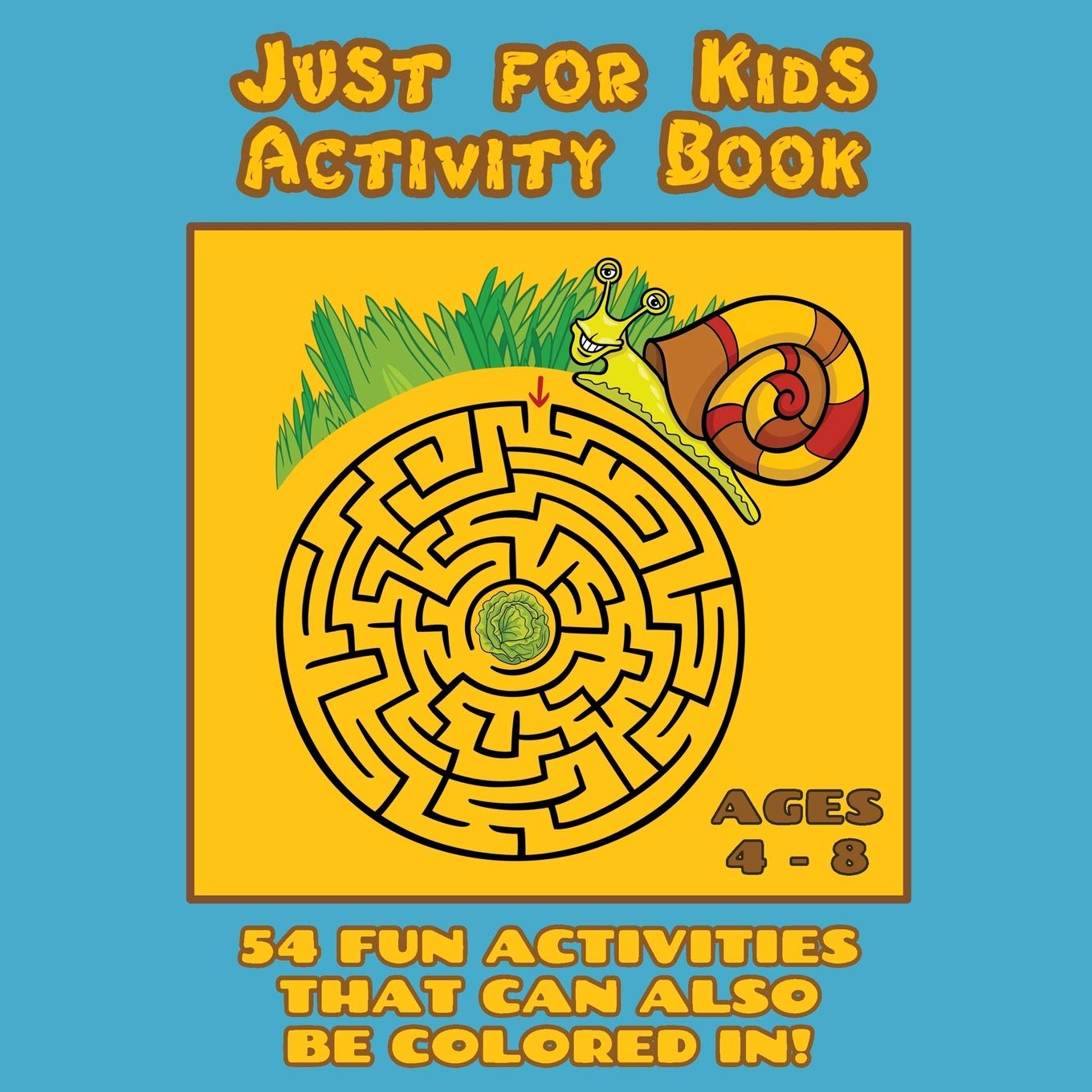 Just for Kids Activity Book Ages 4 to 8: Travel Activity Book With 54 Fun Coloring, What's Different, Logic, Maze and Other Activities (Great for Four to Eight Year Old Boys and Girls): 1