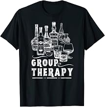 Group Therapy Funny Alcohol Lover Men Women Whiskey Wine T-Shirt