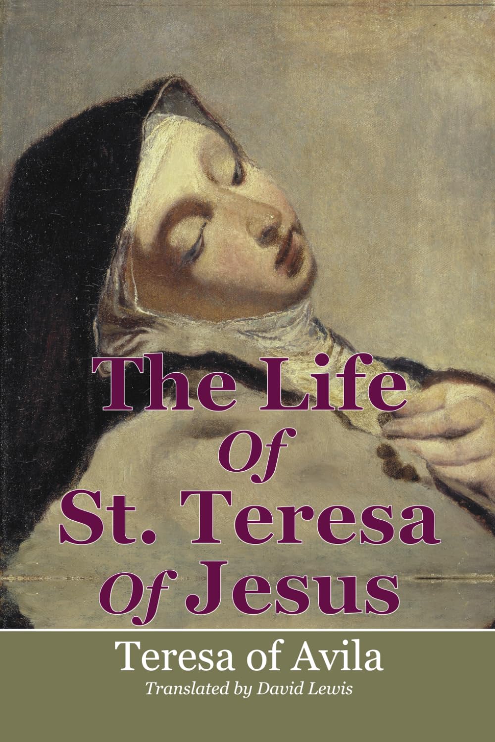 The Life Of St. Teresa of Jesus