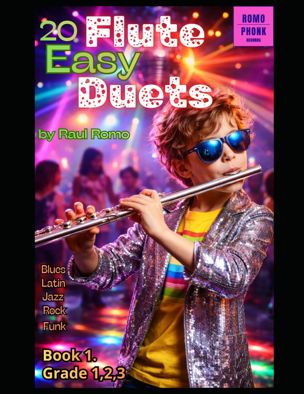 Dúos Flauta - 20 Dúos para Flauta: Muy fáciles - Cursos 1,2,3 - ROCK, JAZZ, LATIN, BLUES, FUNK (Dúos de Flauta - DUOS FLAUTA)