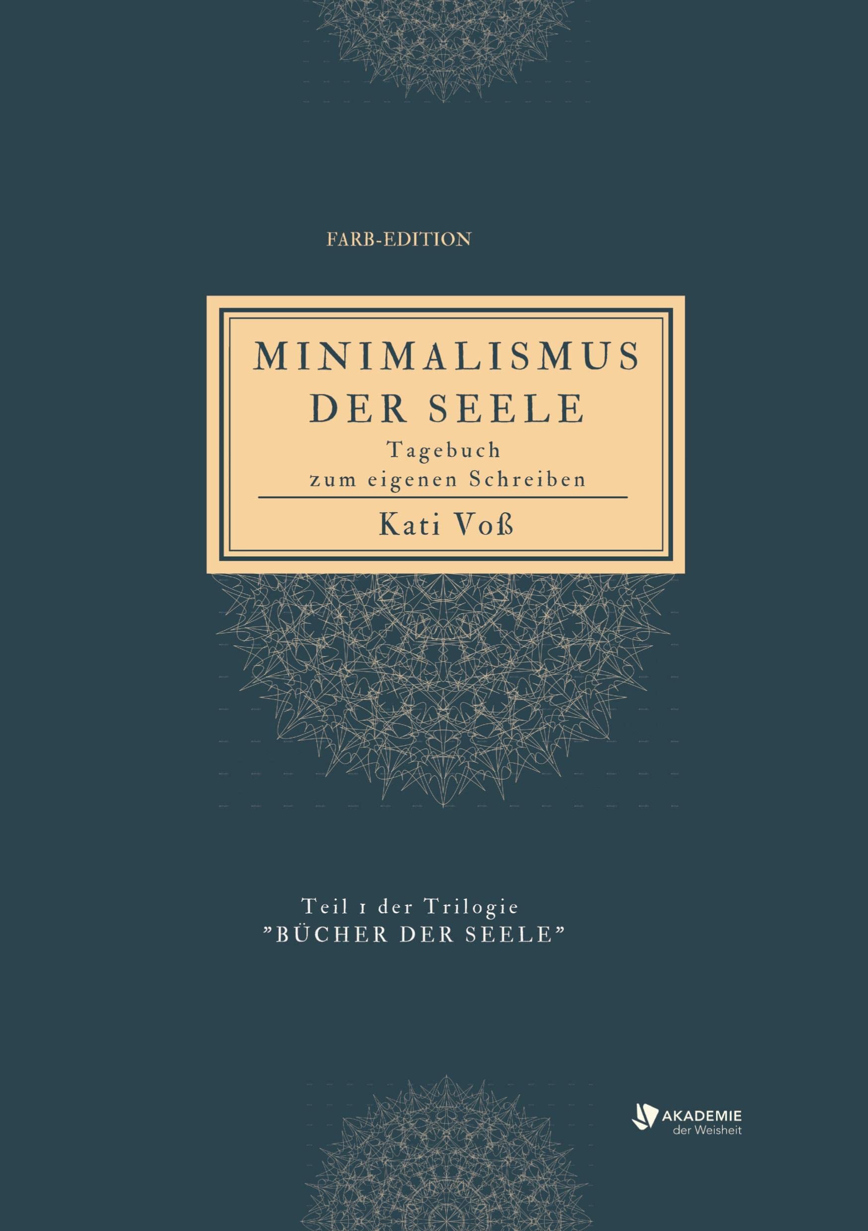 MINIMALISMUS DER SEELE: Tagebuch zum eigenen Schreiben (MINIMALISMUS DER SEELE: Trilogie "BÜCHER DER SEELE" - schwarz-weiß-Edition)