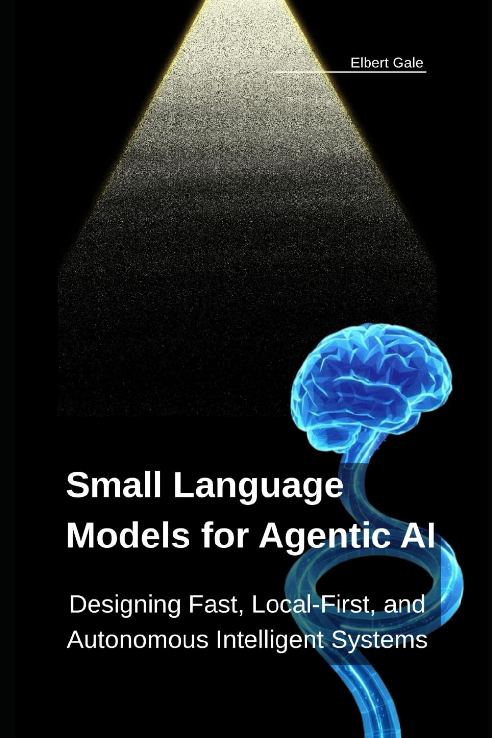 Small Language Models for Agentic AI: Designing Fast, Local-First, and Autonomous Intelligent Systems