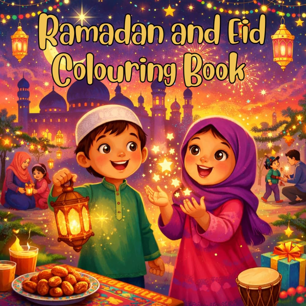 Ramadan and Eid colouring book: A Magical Journey Through Ramadan and the Joy of Eid