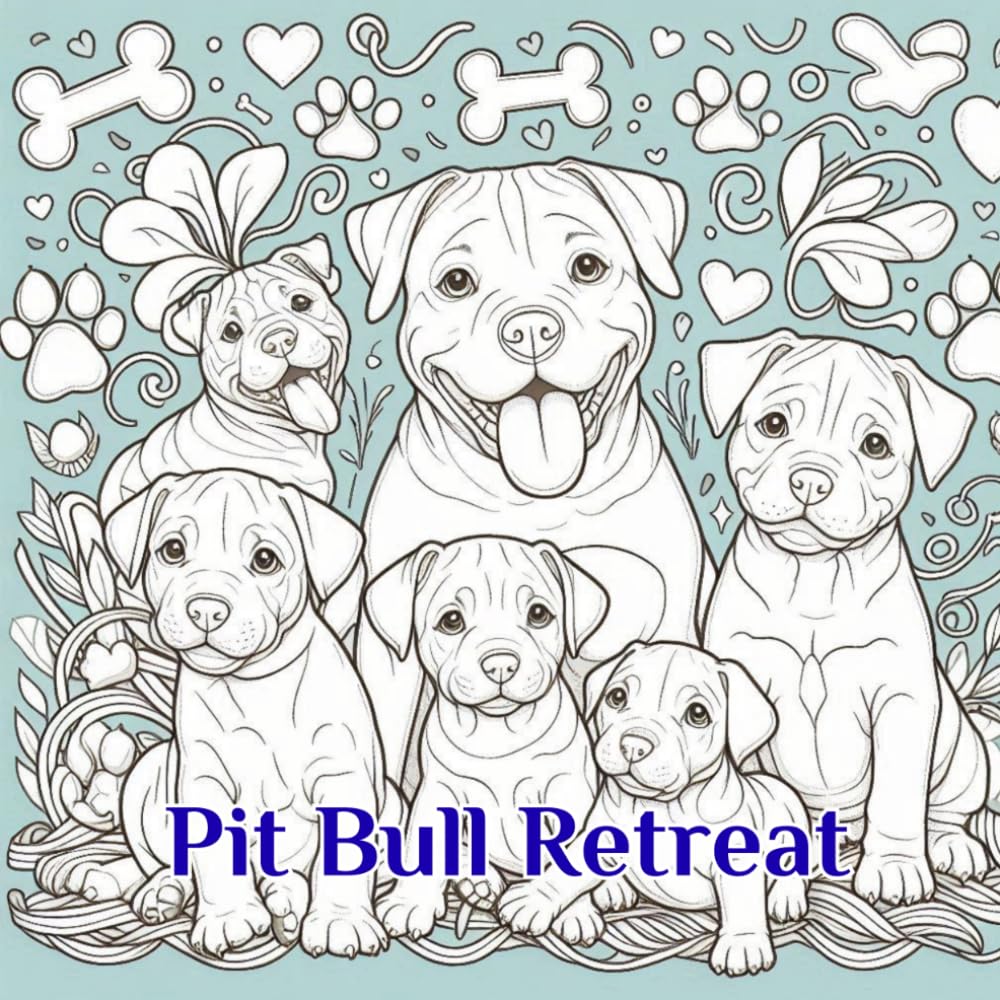 Pitbull Retreat: Dog Breed Specific Coloring Book Series (Adult Coloring Books)