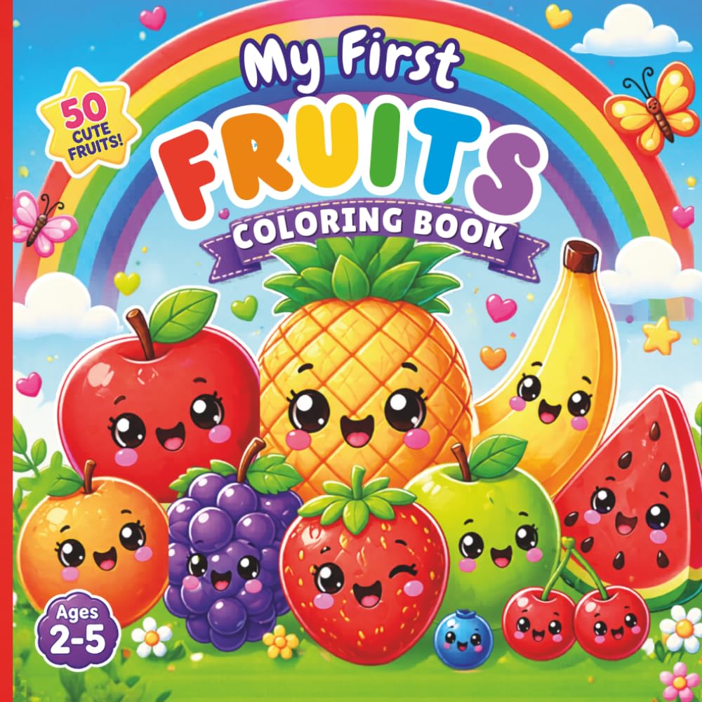 My First Fruits Coloring Book: Fun & Easy Coloring Book for Toddlers Ages 2–5 (My First Coloring World)
