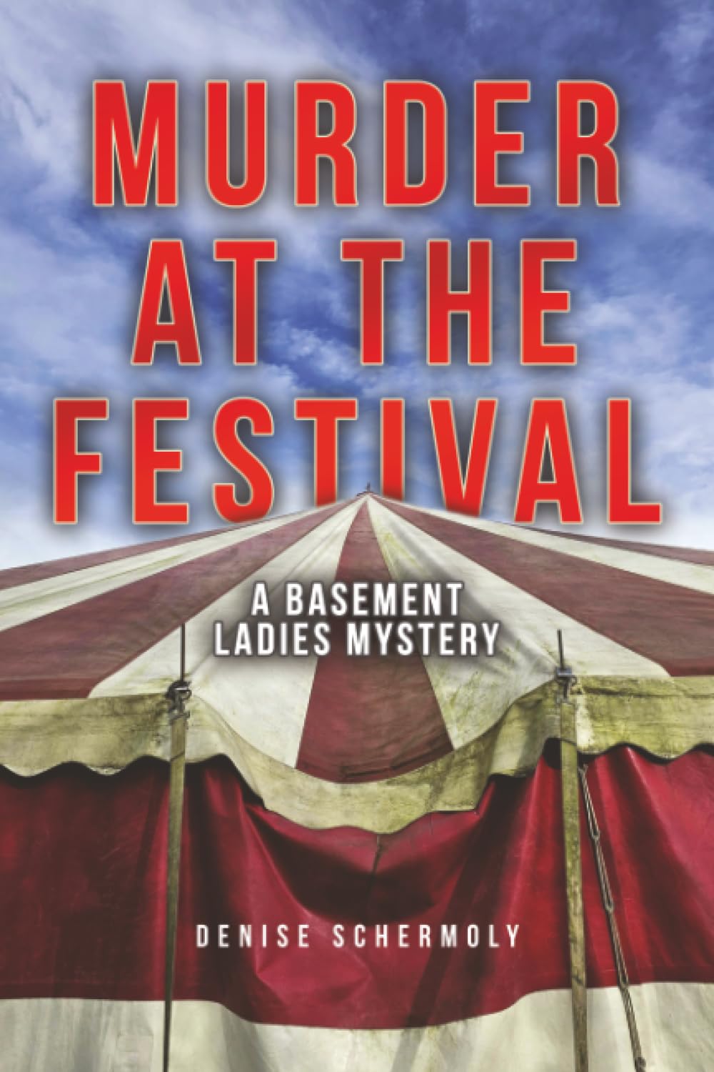 Murder at the Festival: A Basement Ladies Mystery